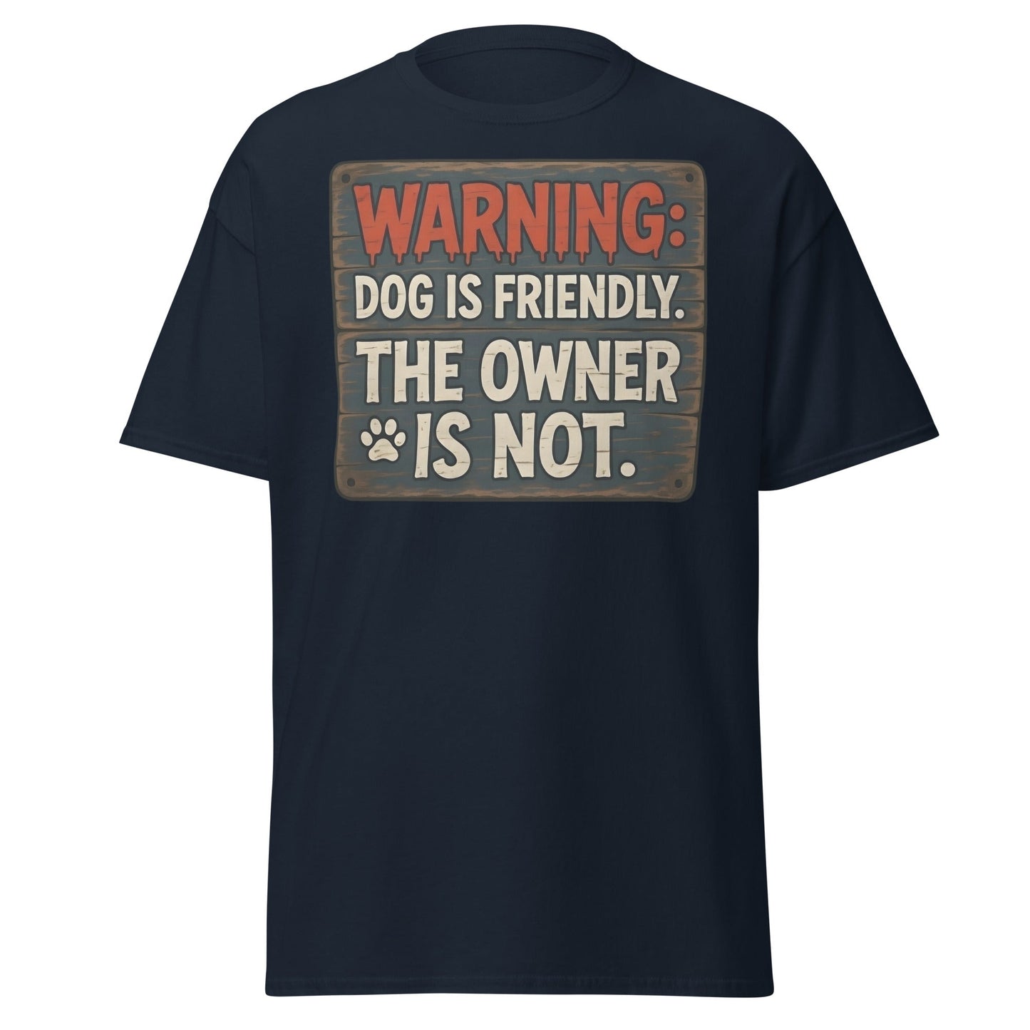 Funny Dog Is Friendly Owner Is Not Graphic T-Shirt - Navy - T-Shirts Online