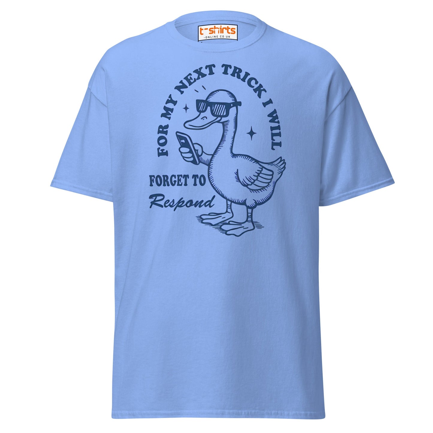 Funny Duck T-Shirt – Forget to Respond Humor Tee - Carolina Blue - T-Shirts Online