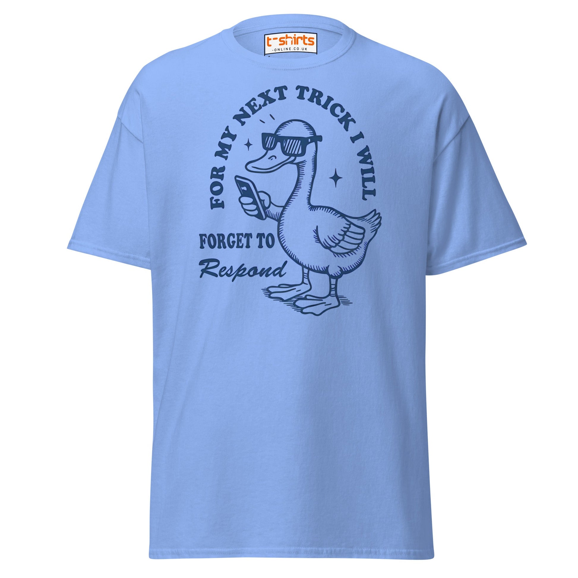 Funny Duck T-Shirt – Forget to Respond Humor Tee - Carolina Blue - T-Shirts Online
