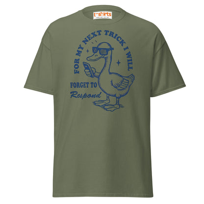 Funny Duck T-Shirt – Forget to Respond Humor Tee - Military Green - T-Shirts Online