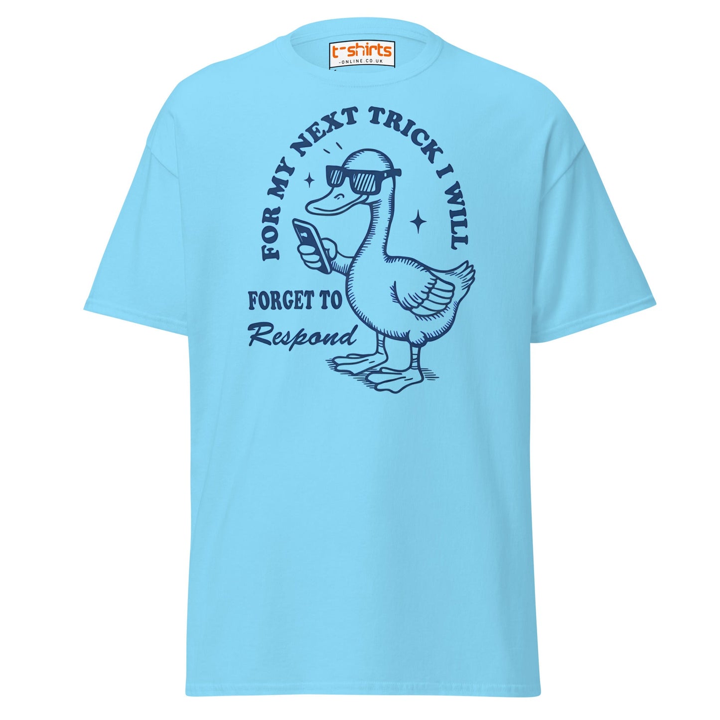 Funny Duck T-Shirt – Forget to Respond Humor Tee - Sky - T-Shirts Online