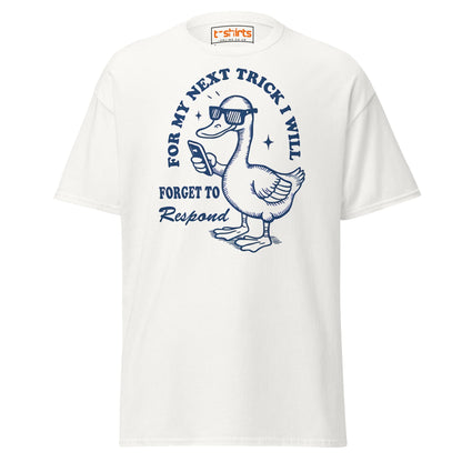Funny Duck T-Shirt – Forget to Respond Humor Tee - White - T-Shirts Online