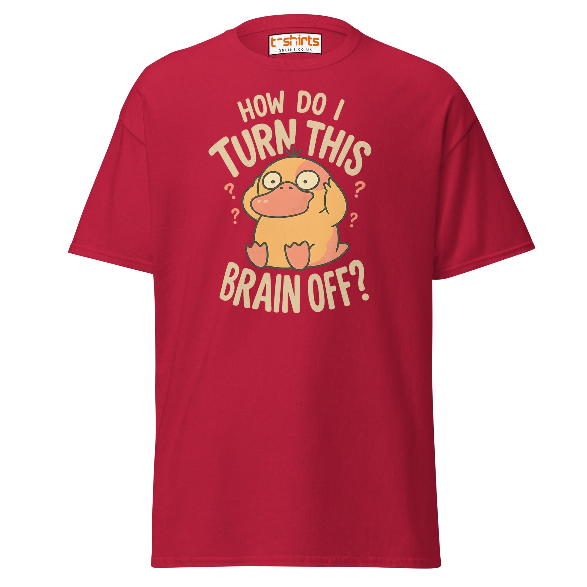 Funny Duck “Turn Brain Off” T-Shirt - Cardinal - T-Shirts Online