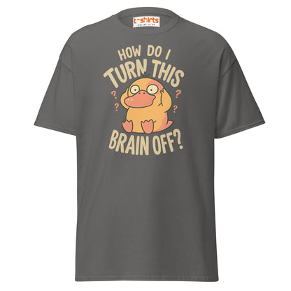 Funny Duck “Turn Brain Off” T-Shirt - Charcoal - T-Shirts Online
