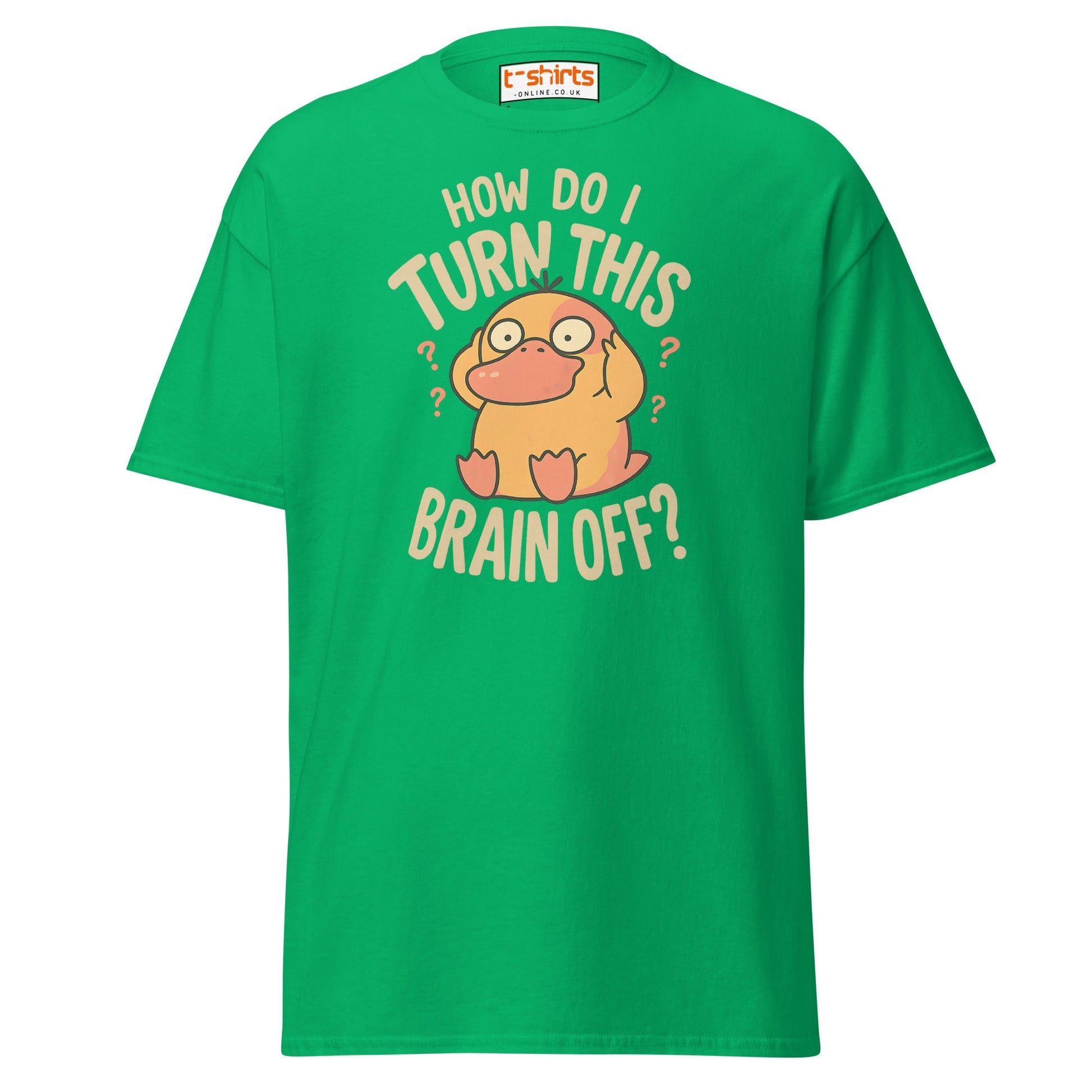 Funny Duck “Turn Brain Off” T-Shirt - Irish Green - T-Shirts Online
