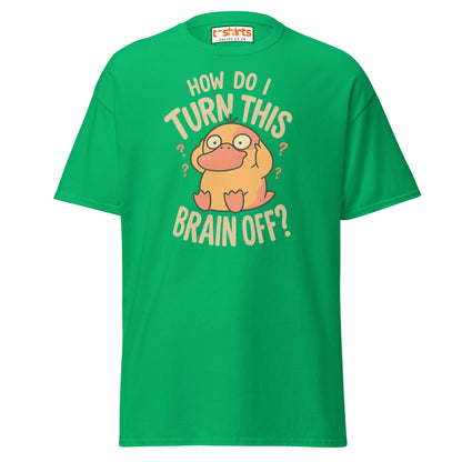 Funny Duck “Turn Brain Off” T-Shirt - Irish Green - T-Shirts Online