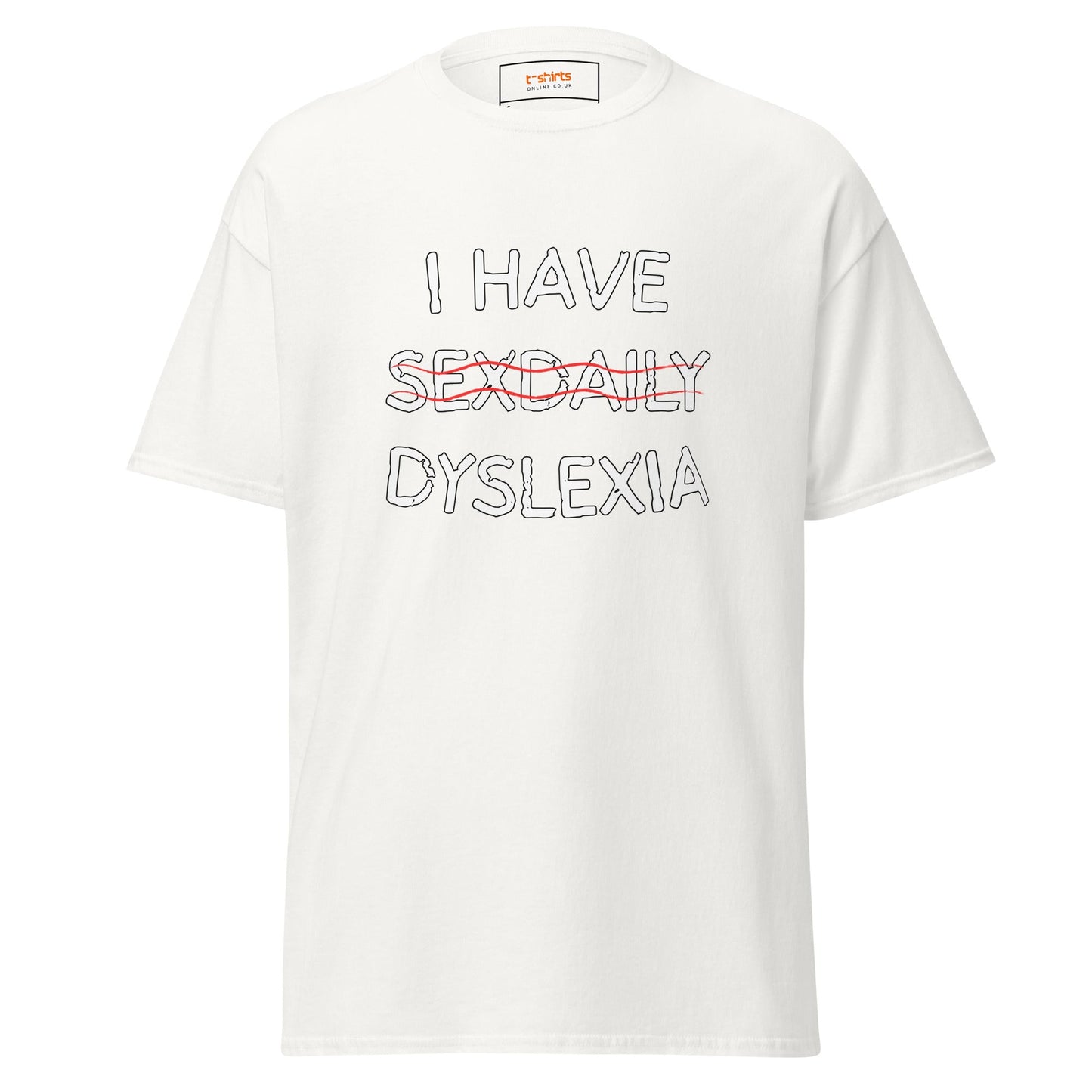 Funny Dyslexia Tee | Humorous T-Shirt - White - T-Shirts Online