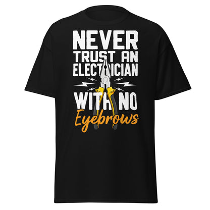 Funny Electrician No Eyebrows T-Shirt - Humorous Trade Tee - Black - T-Shirts Online