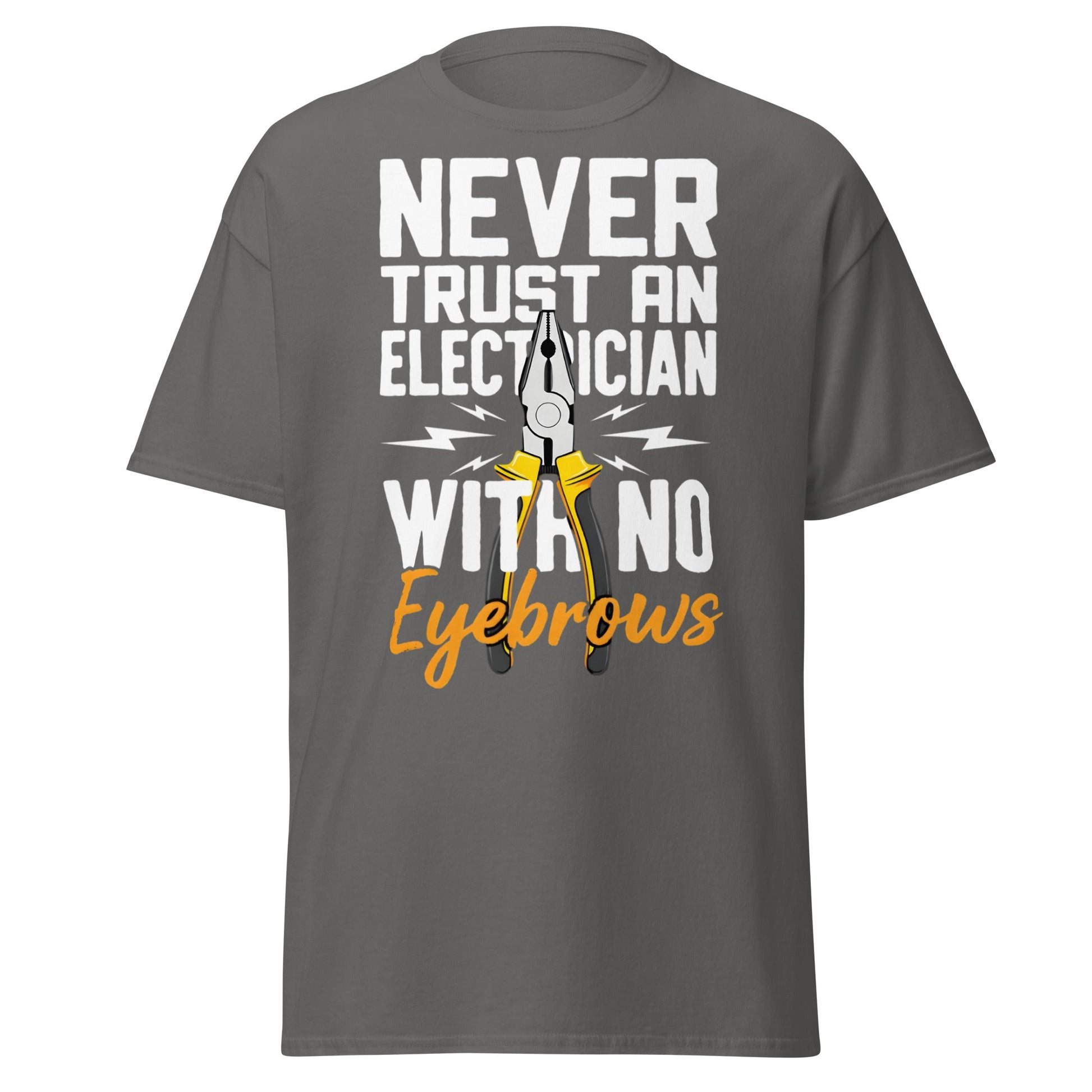 Funny Electrician No Eyebrows T-Shirt - Humorous Trade Tee - Charcoal - T-Shirts Online