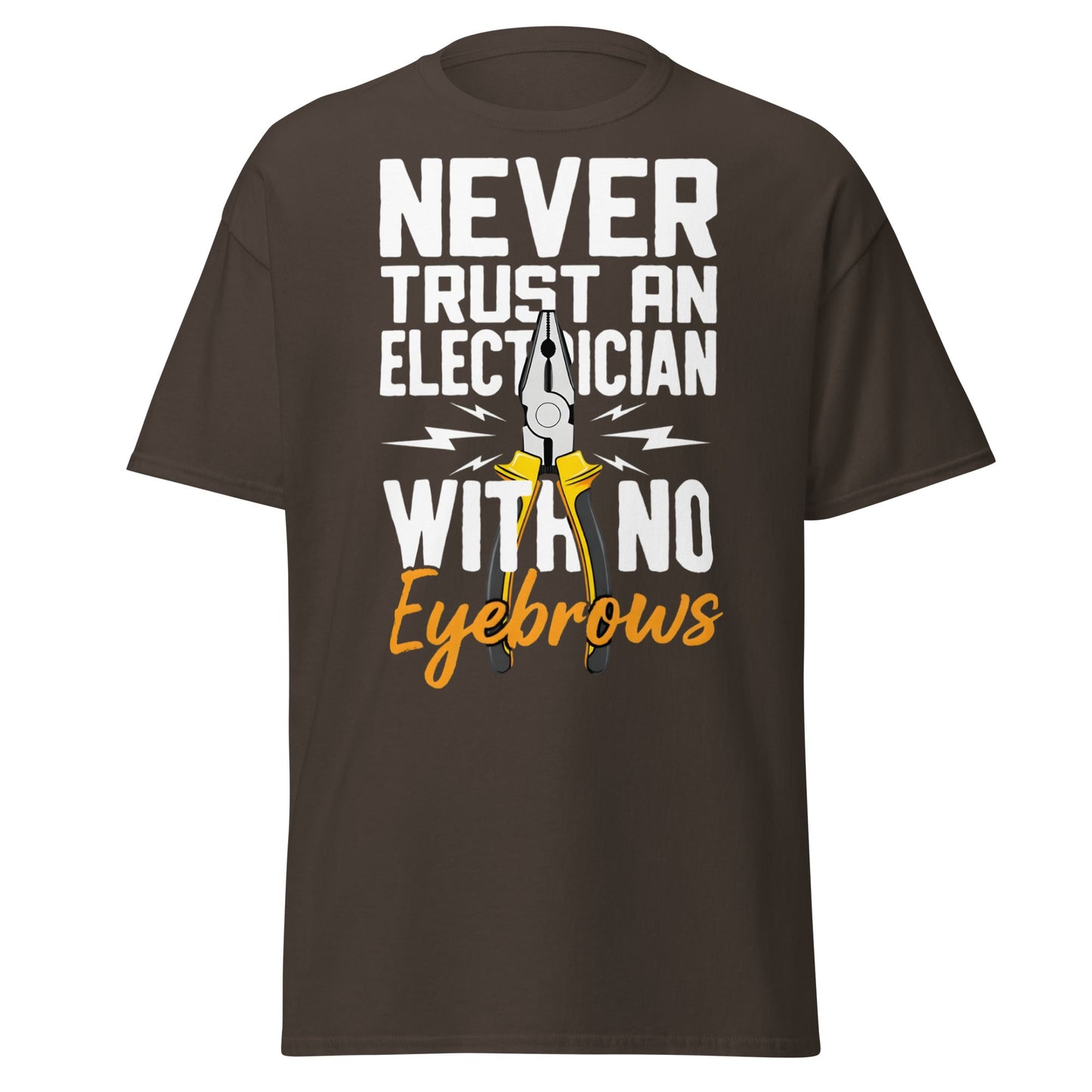 Funny Electrician No Eyebrows T-Shirt - Humorous Trade Tee - Dark Chocolate - T-Shirts Online