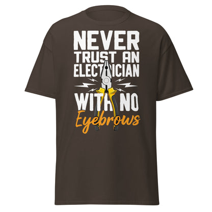 Funny Electrician No Eyebrows T-Shirt - Humorous Trade Tee - Dark Chocolate - T-Shirts Online