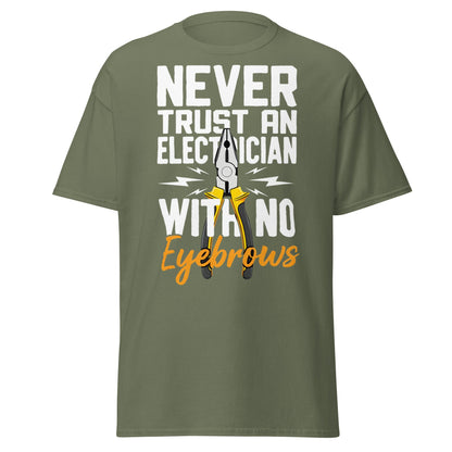 Funny Electrician No Eyebrows T-Shirt - Humorous Trade Tee - Military Green - T-Shirts Online