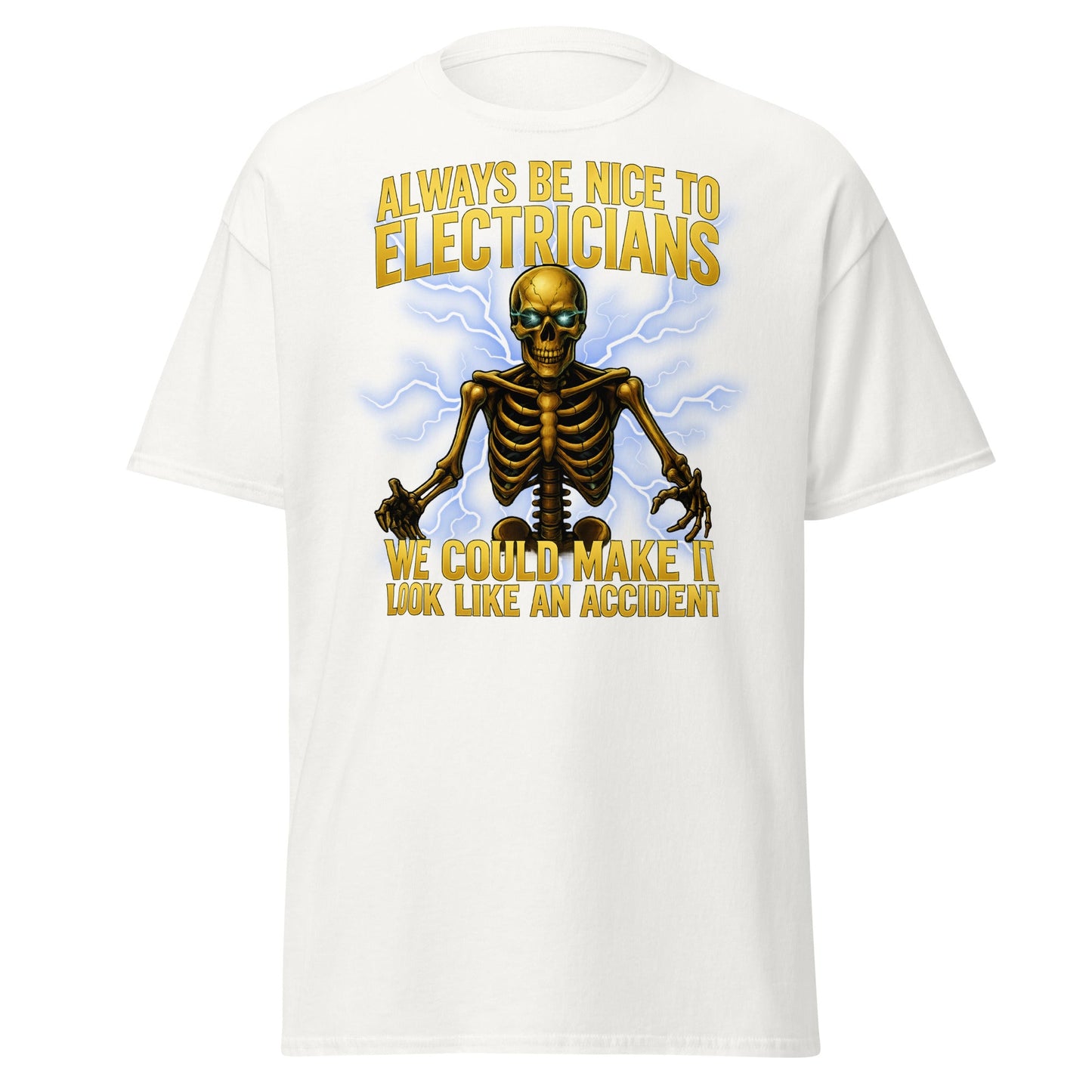 Funny Electrician Skeleton T-Shirt - Make It Look Like An Accident - White - T-Shirts Online