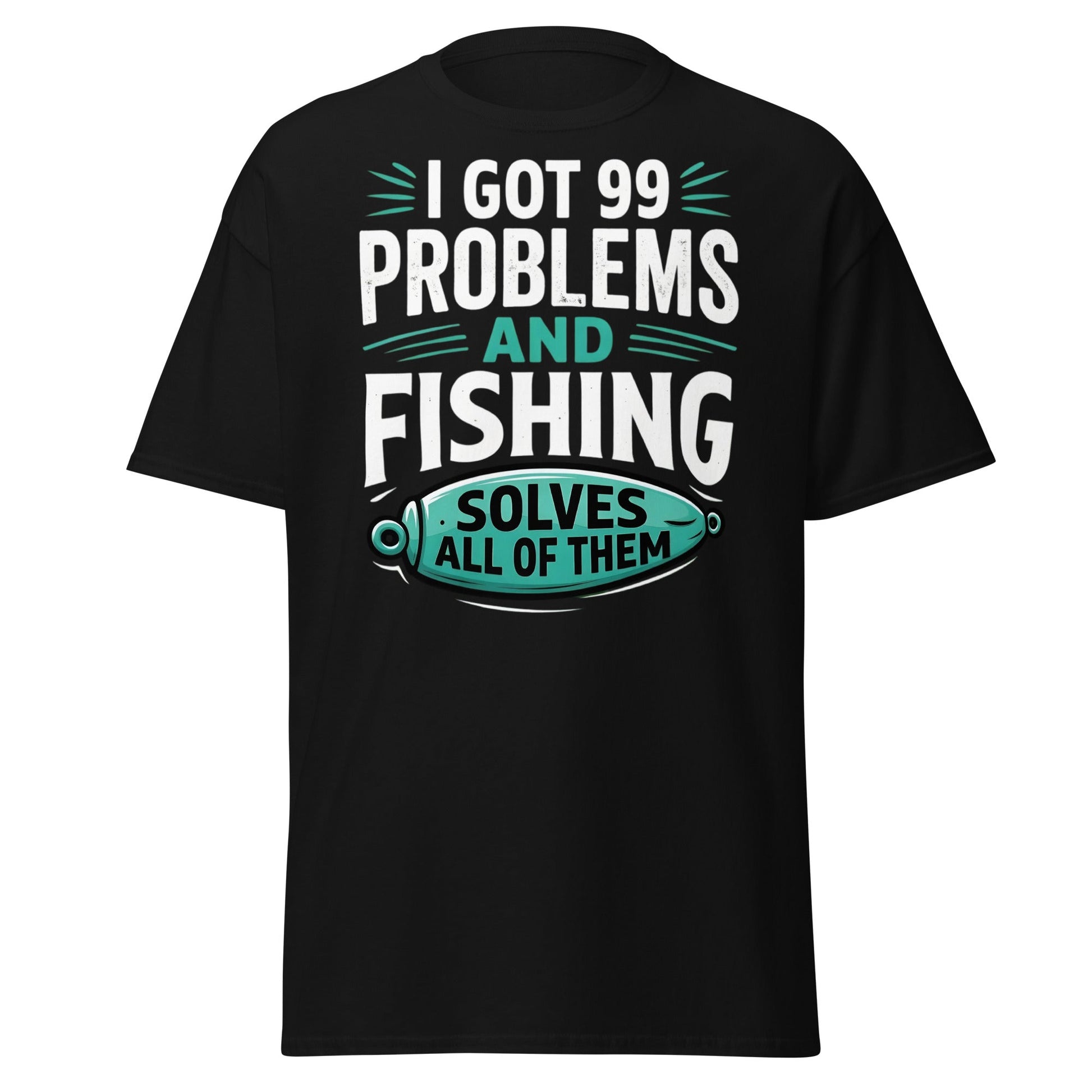 Funny Fishing 99 Problems T-Shirt - Clever Angler Gift Tee - Black - T-Shirts Online