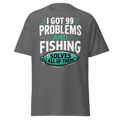 Funny Fishing 99 Problems T-Shirt - Clever Angler Gift Tee - Charcoal - T-Shirts Online