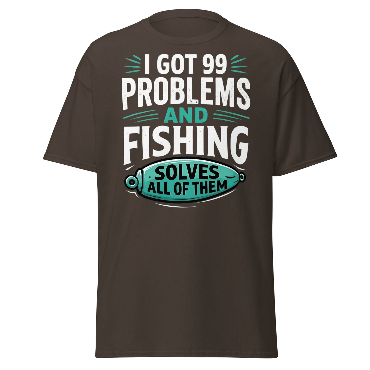 Funny Fishing 99 Problems T-Shirt - Clever Angler Gift Tee - Dark Chocolate - T-Shirts Online