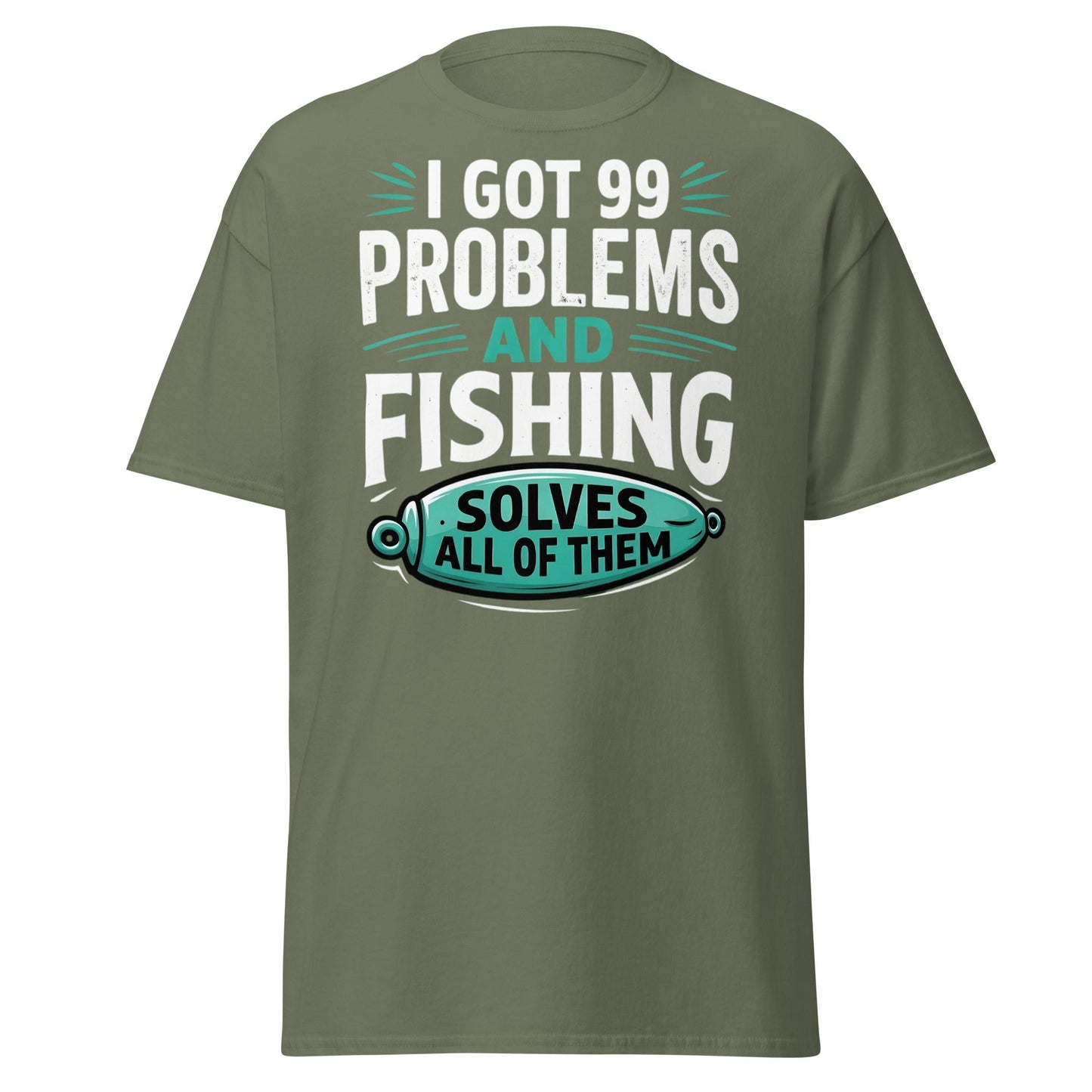 Funny Fishing 99 Problems T-Shirt - Clever Angler Gift Tee - Military Green - T-Shirts Online