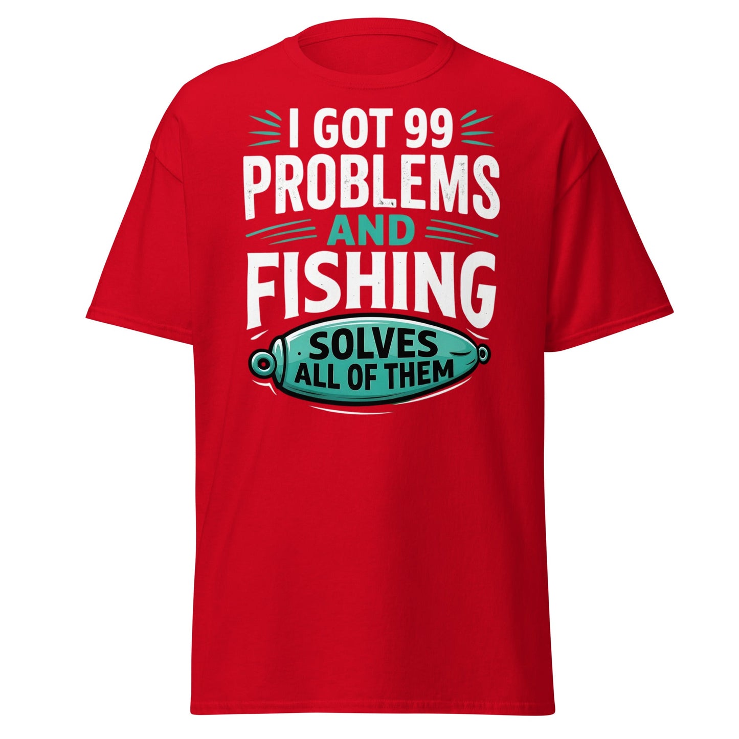 Funny Fishing 99 Problems T-Shirt - Clever Angler Gift Tee - Red - T-Shirts Online