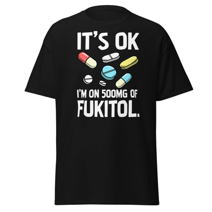 Funny Fukitol 500mg T-Shirt - Sarcastic Humor Tee - Black - T-Shirts Online