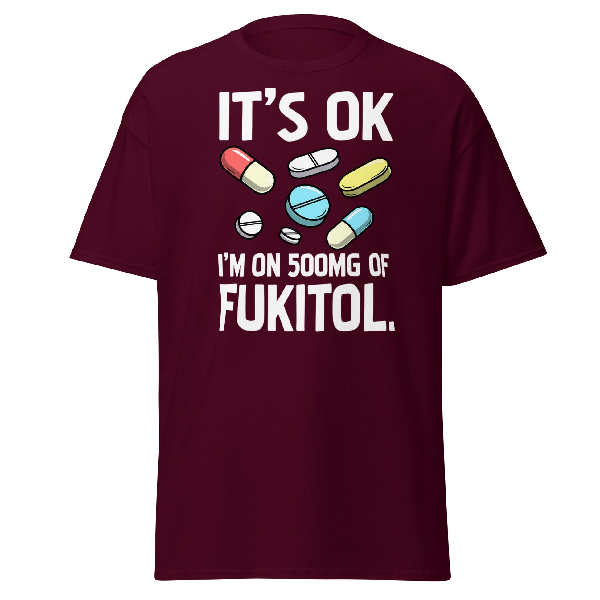 Funny Fukitol 500mg T-Shirt - Sarcastic Humor Tee - Maroon - T-Shirts Online