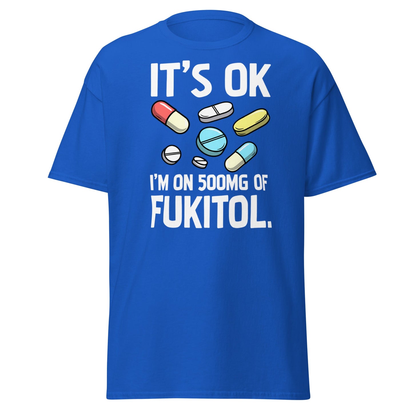 Funny Fukitol 500mg T-Shirt - Sarcastic Humor Tee - Royal - T-Shirts Online