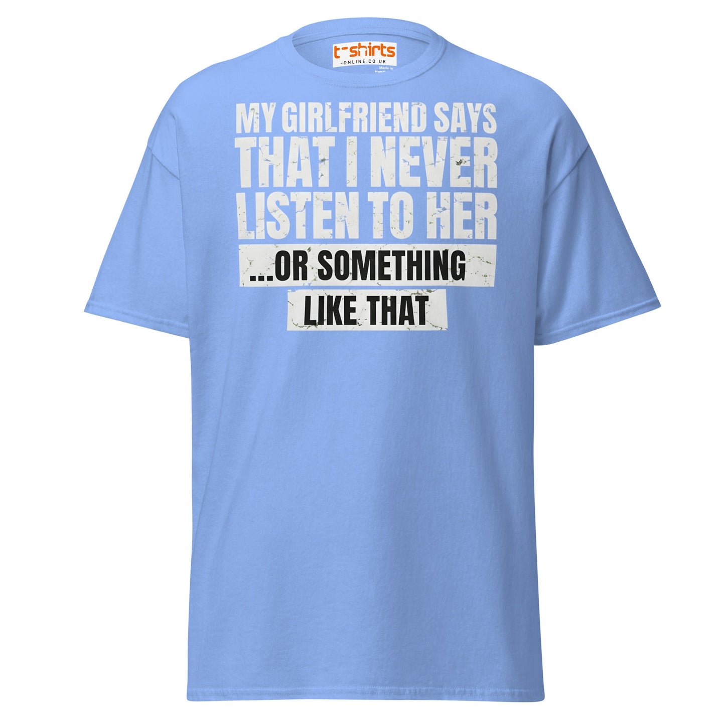 Funny Girlfriend Quote T-Shirt - Carolina Blue - T-Shirts Online