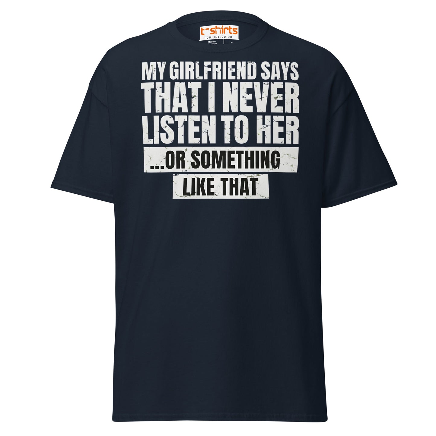 Funny Girlfriend Quote T-Shirt | Humor Relationship Tee - Navy - T-Shirts Online