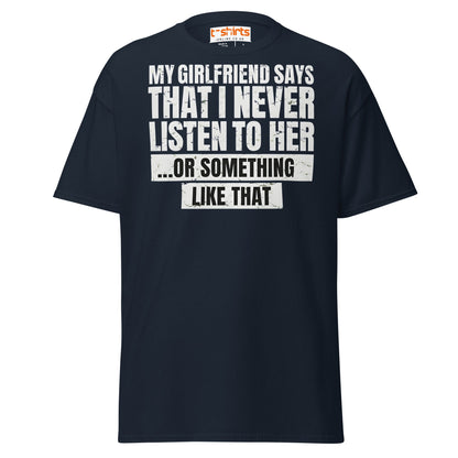 Funny Girlfriend Quote T-Shirt | Humor Relationship Tee - Navy - T-Shirts Online