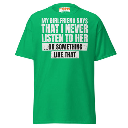 Funny Girlfriend Quote T-Shirt - Irish Green - T-Shirts Online