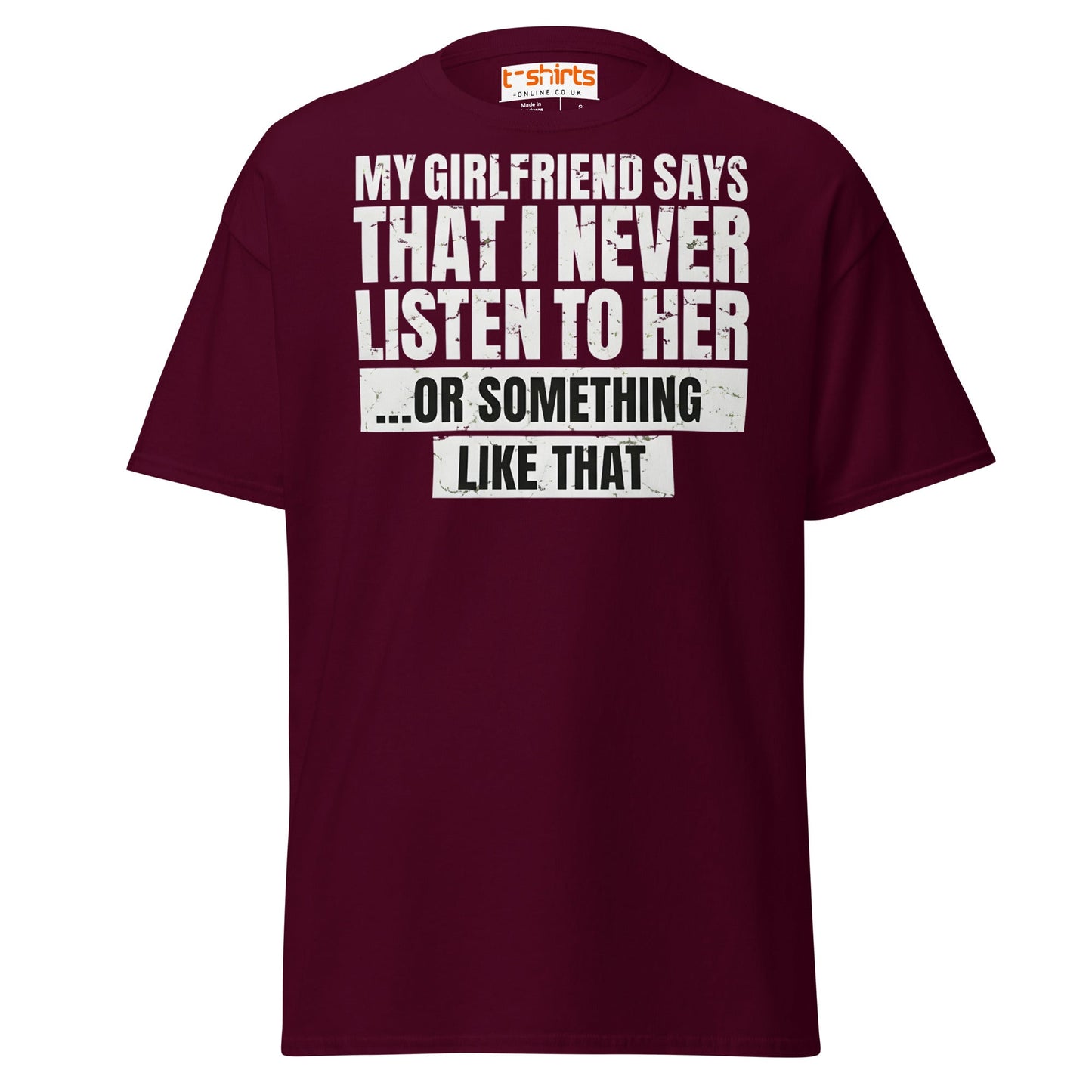 Funny Girlfriend Quote T-Shirt - Maroon - T-Shirts Online