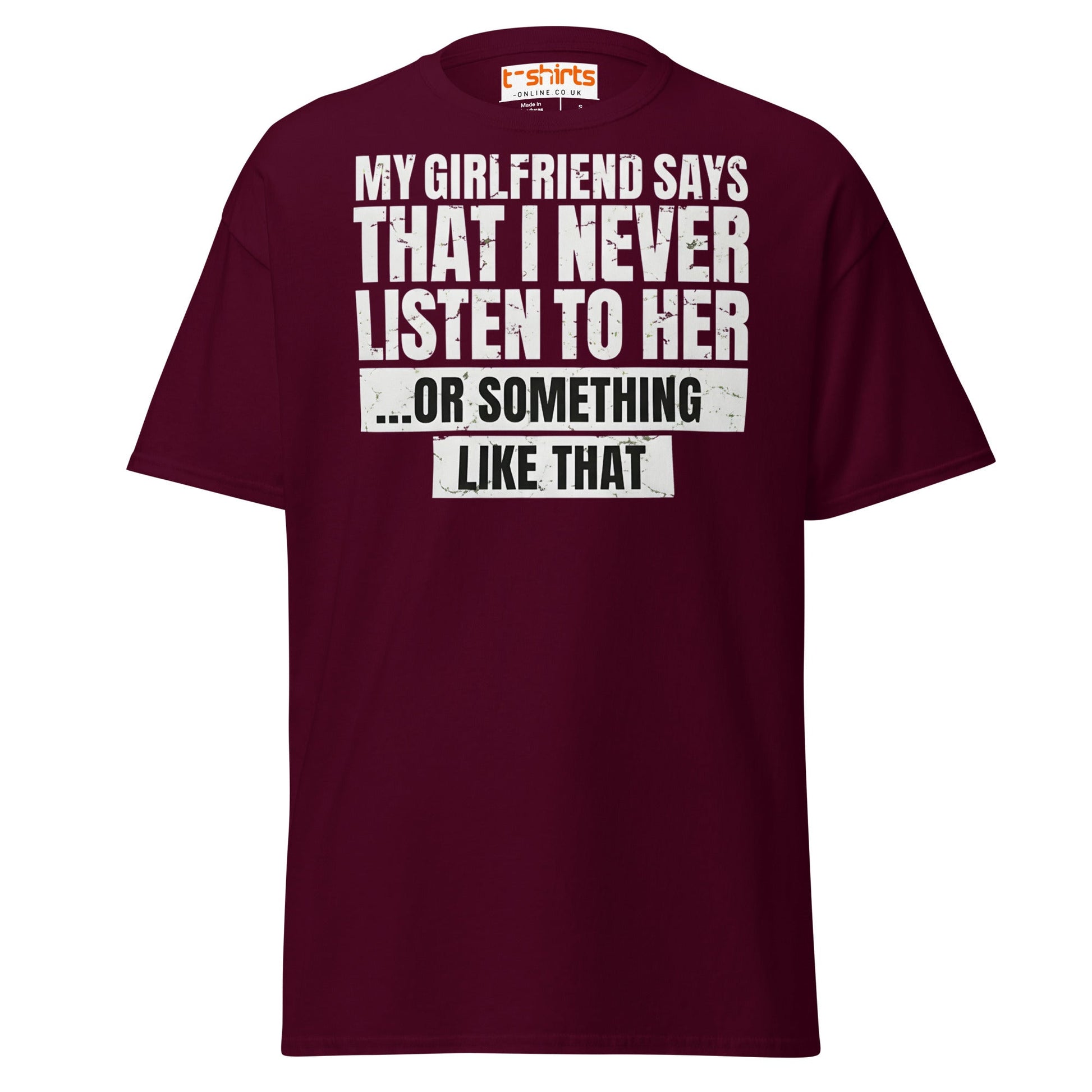 Funny Girlfriend Quote T-Shirt - Maroon - T-Shirts Online