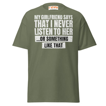 Funny Girlfriend Quote T-Shirt - Military Green - T-Shirts Online