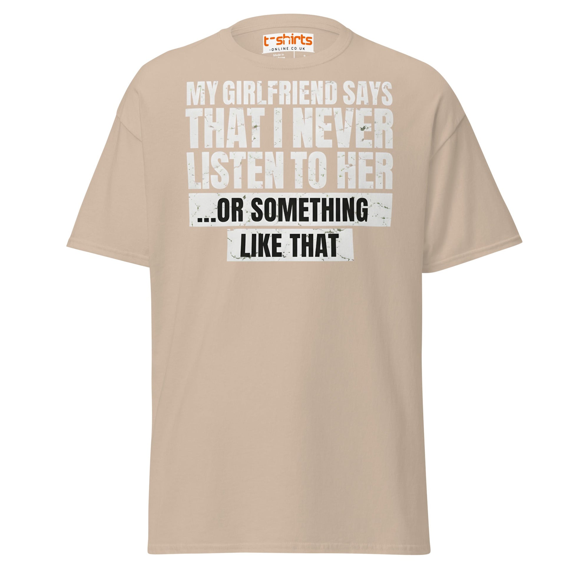 Funny Girlfriend Quote T-Shirt - Sand - T-Shirts Online