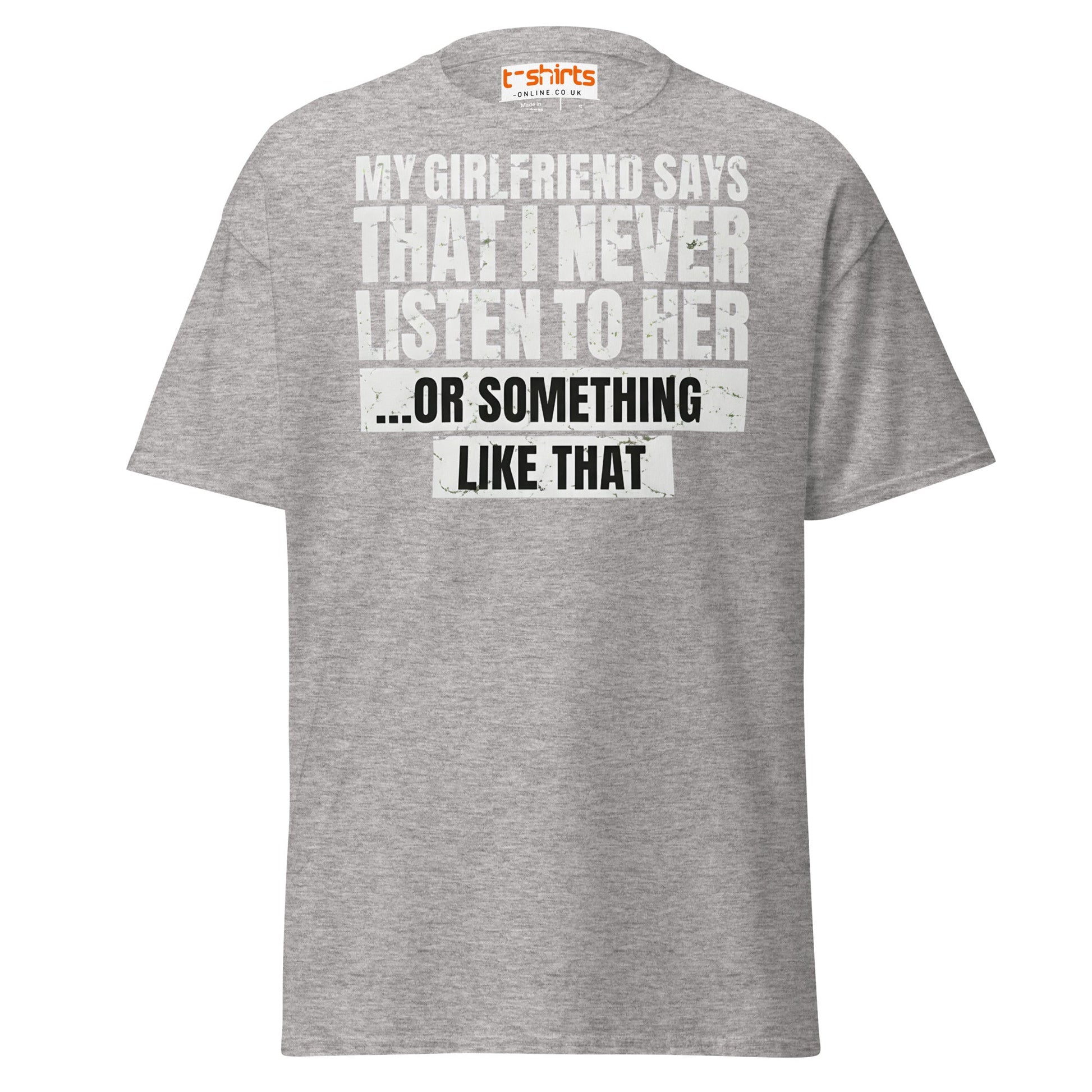 Funny Girlfriend Quote T-Shirt - Sport Grey - T-Shirts Online