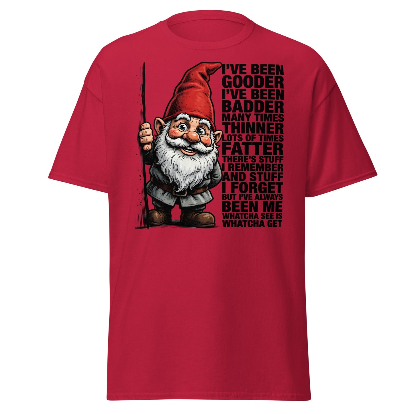 Funny Gnome T-Shirt - Whatcha See Is Whatcha Get - Cardinal - T-Shirts Online