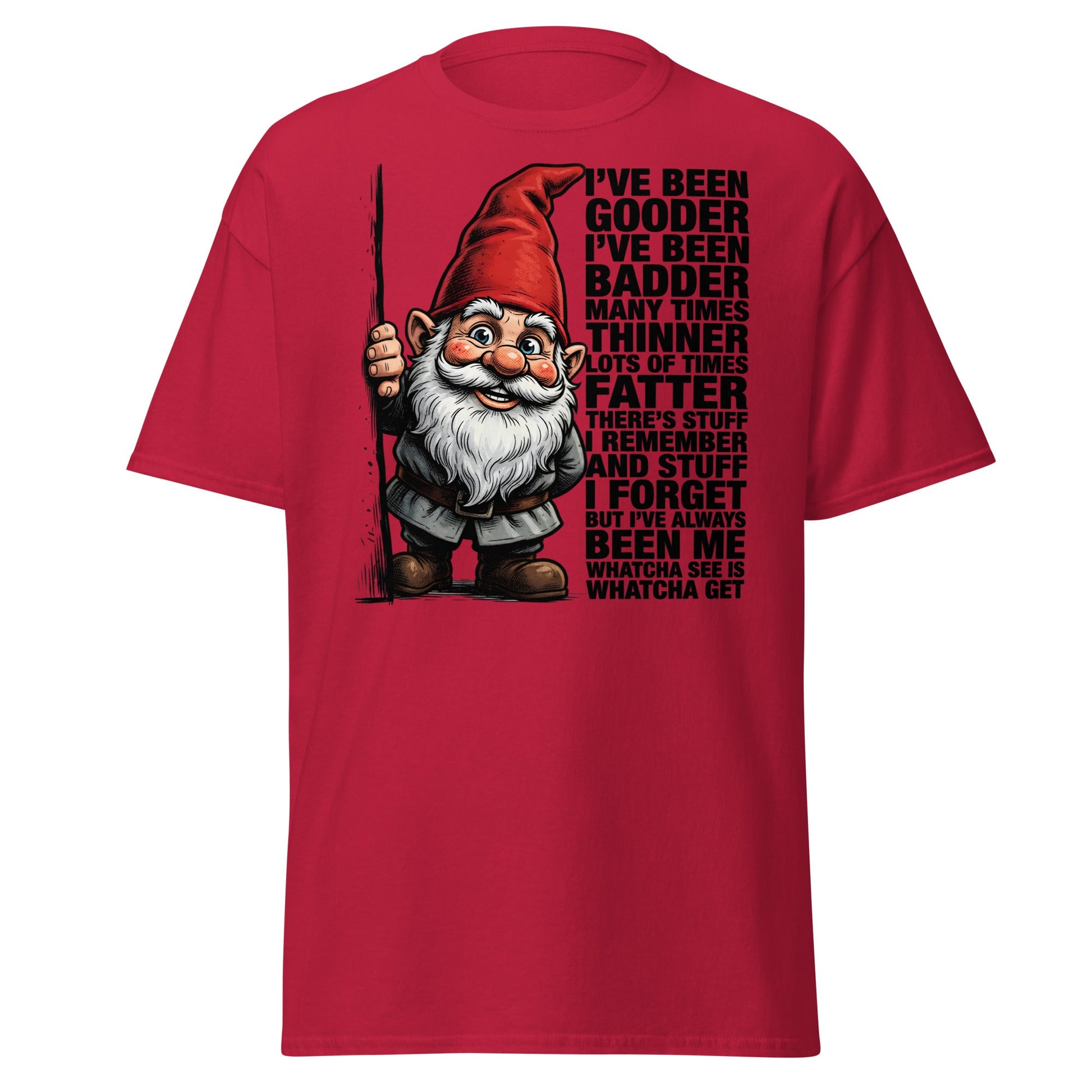 Funny Gnome T-Shirt - Whatcha See Is Whatcha Get - Cardinal - T-Shirts Online