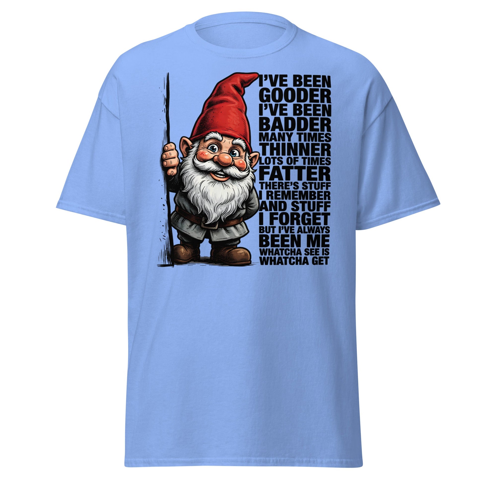 Funny Gnome T-Shirt - Whatcha See Is Whatcha Get - Carolina Blue - T-Shirts Online