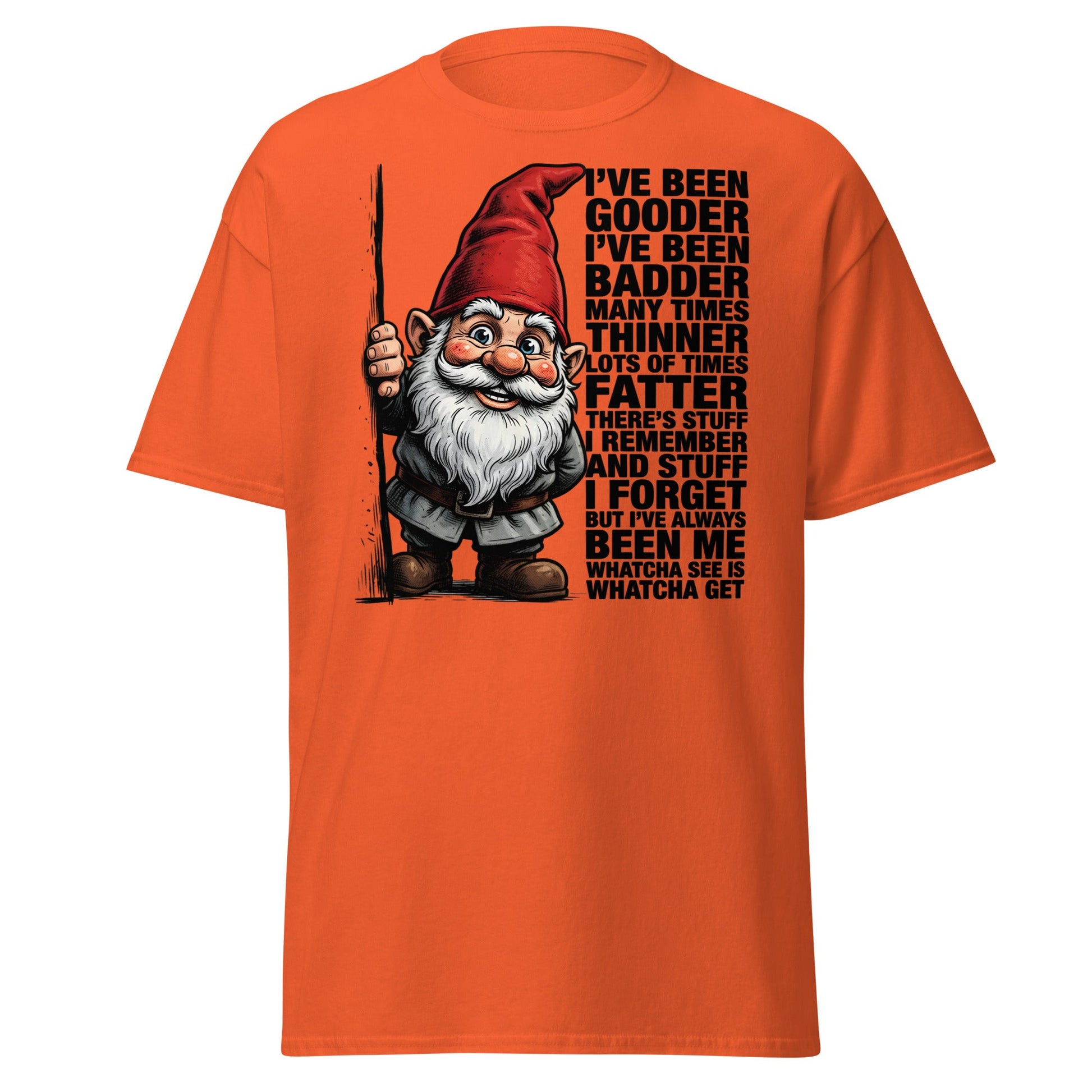 Funny Gnome T-Shirt - Whatcha See Is Whatcha Get - Orange - T-Shirts Online