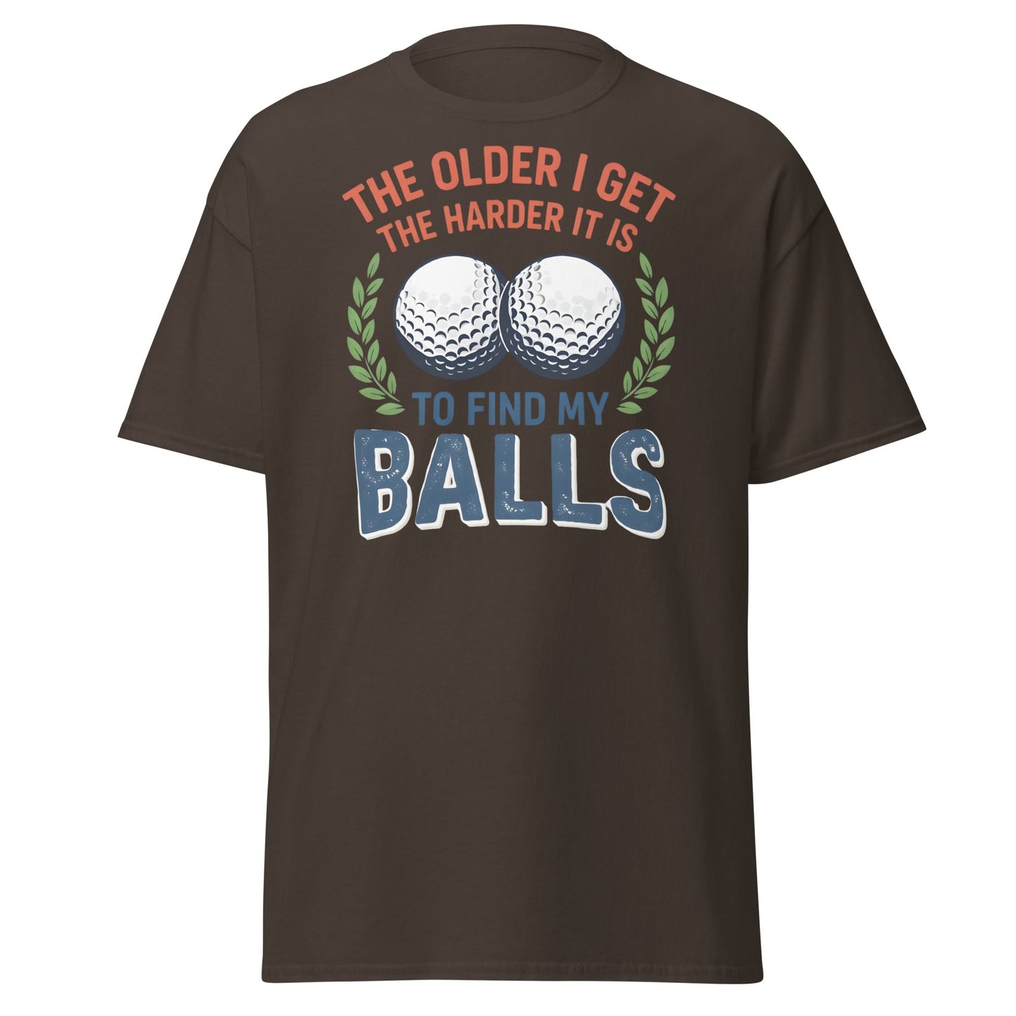 Funny Golf Balls T-Shirt - Relatable Aging Golfer Gag Gift - Dark Chocolate - T-Shirts Online