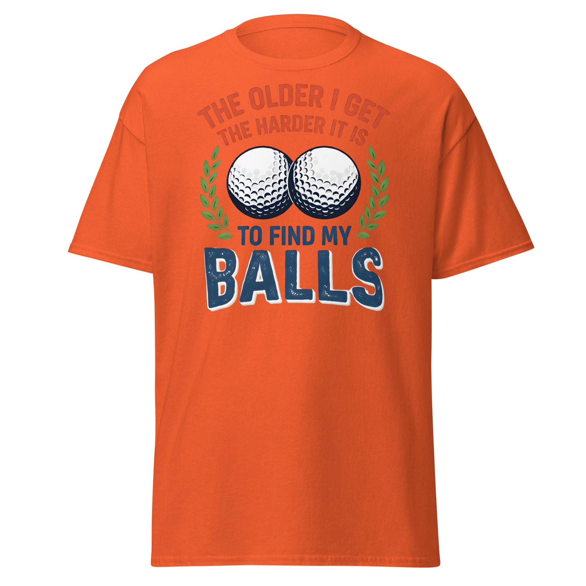 Funny Golf Balls T-Shirt - Relatable Aging Golfer Gag Gift - Orange - T-Shirts Online