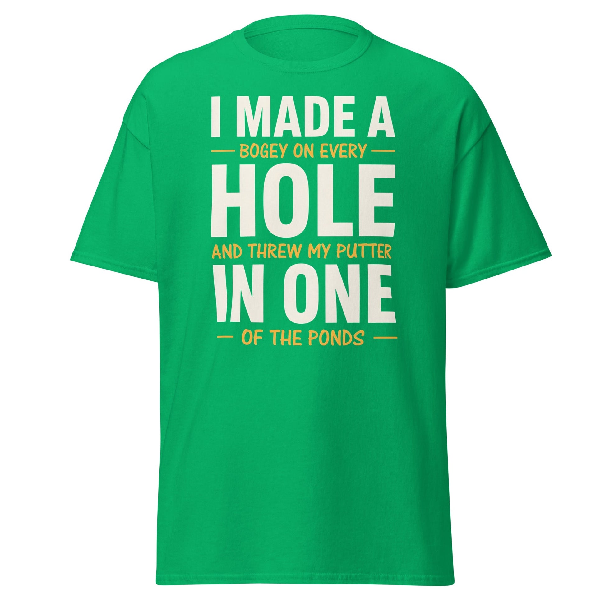 Funny Golf Putter In One T-Shirt - Sarcastic Bogey Golf Tee - Irish Green - T-Shirts Online