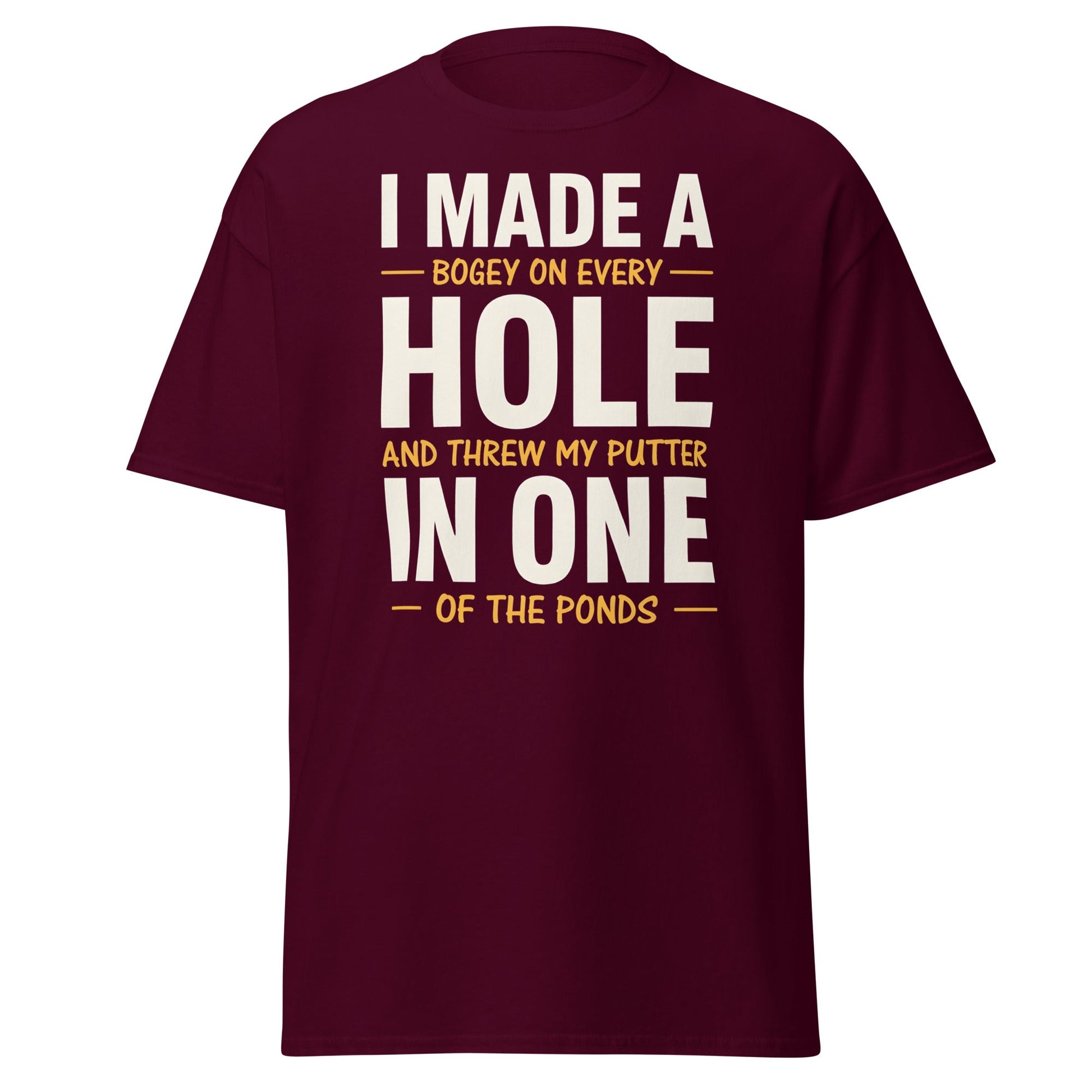 Funny Golf Putter In One T-Shirt - Sarcastic Bogey Golf Tee - Maroon - T-Shirts Online