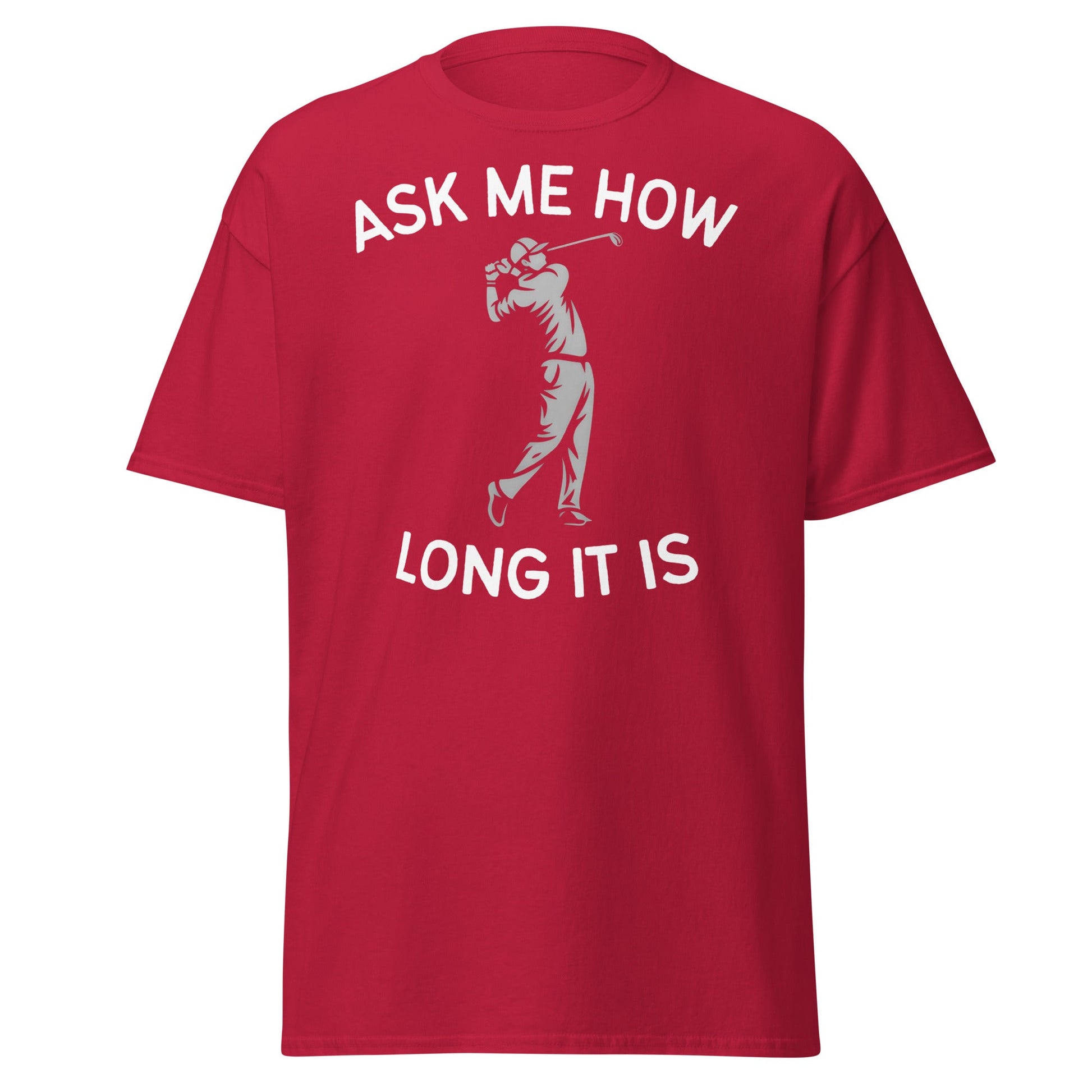 Funny Golf Shirt - Ask Me How Long It Is Adult Humor Tee - Cardinal - T-Shirts Online