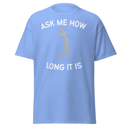 Funny Golf Shirt - Ask Me How Long It Is Adult Humor Tee - Carolina Blue - T-Shirts Online