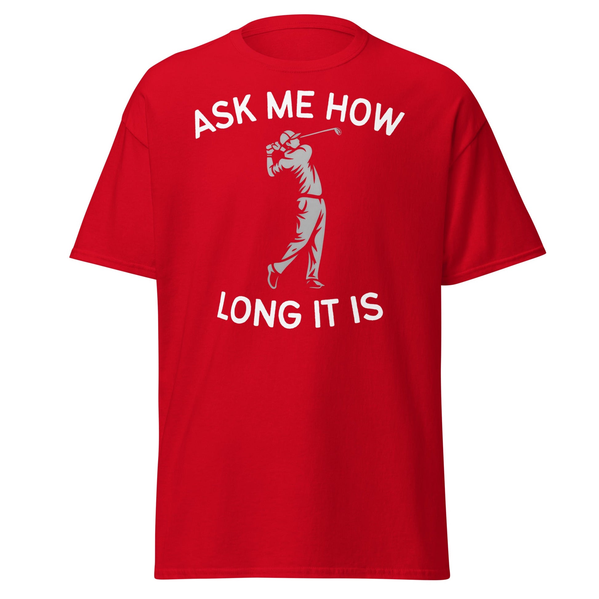 Funny Golf Shirt - Ask Me How Long It Is Adult Humor Tee - Red - T-Shirts Online