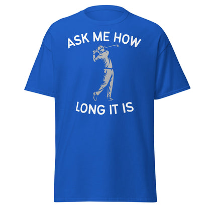 Funny Golf Shirt - Ask Me How Long It Is Adult Humor Tee - Royal - T-Shirts Online