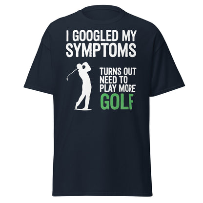 Funny Golf Symptoms T-Shirt - Need More Golf Tee - Navy - T-Shirts Online