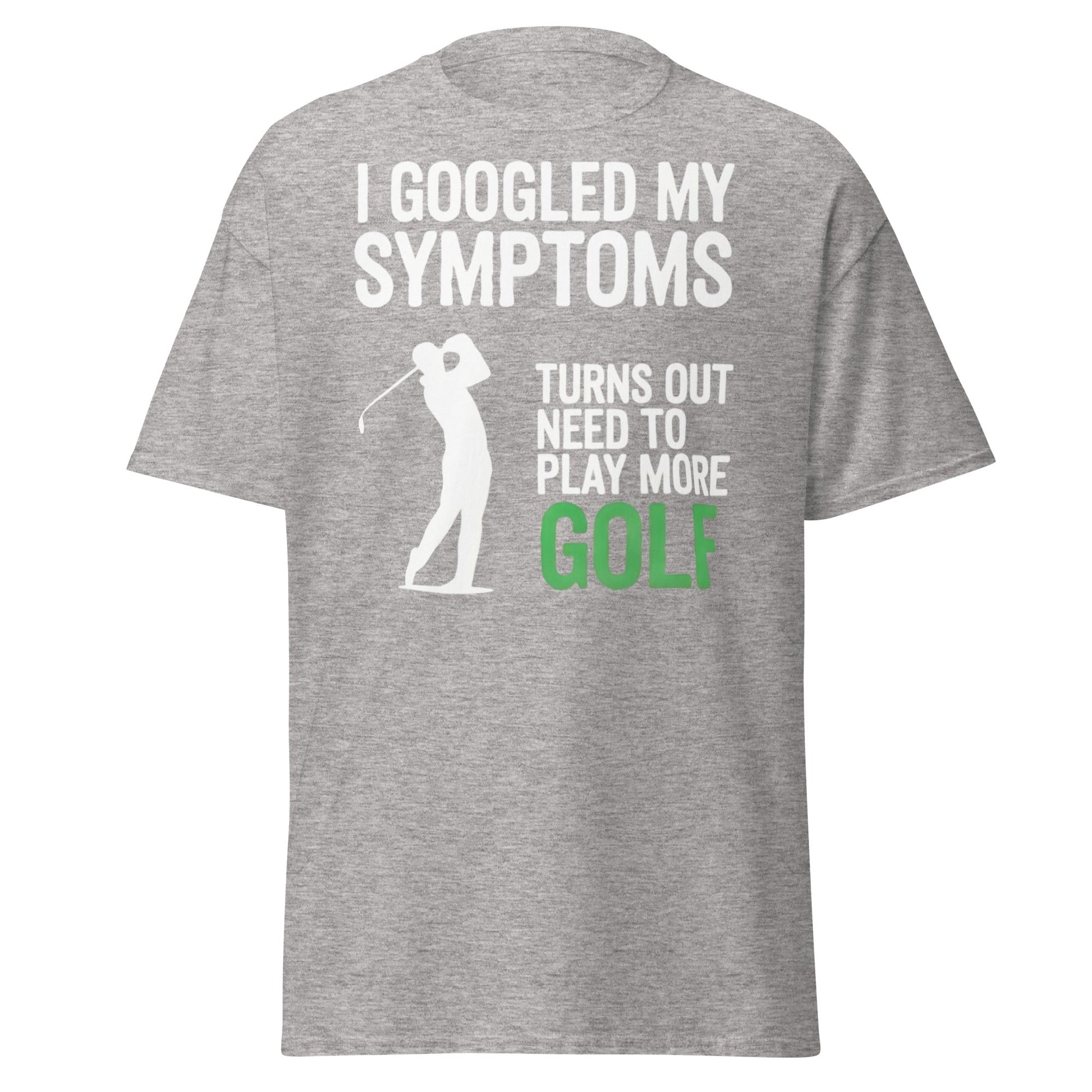 Funny Golf Symptoms T-Shirt - Need More Golf Tee - Sport Grey - T-Shirts Online