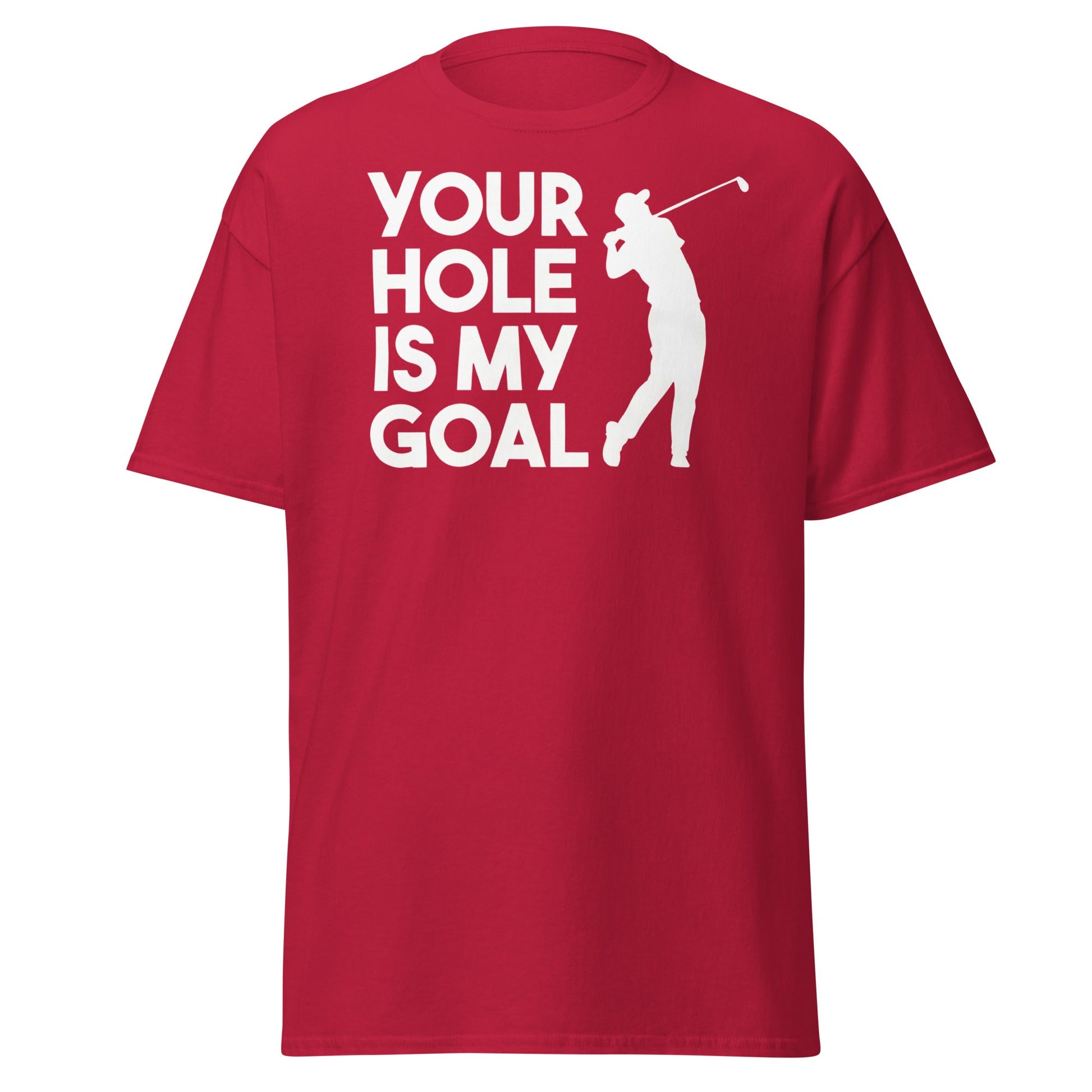 Funny Golf T-Shirt - Your Hole Is My Goal Adult Humor Tee - Cardinal - T-Shirts Online