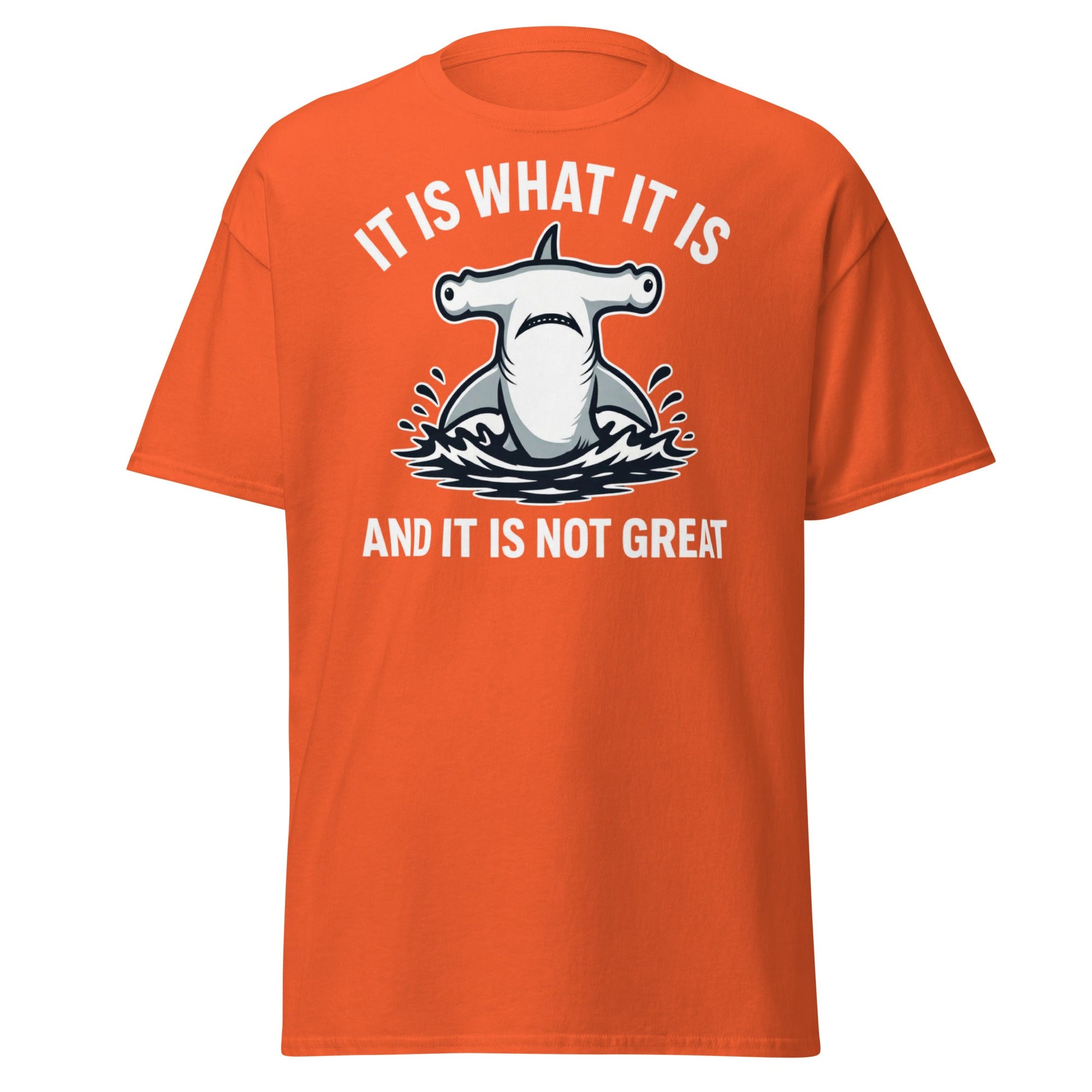 Funny Hammerhead Shark T-Shirt - It Is What It Is Tee - Orange - T-Shirts Online